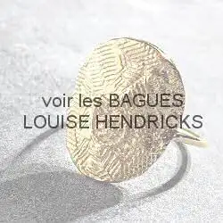Bagues Louise Hendricks